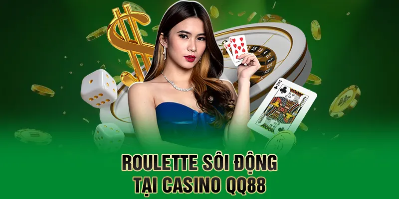 Roulette sôi động tại casino QQ88